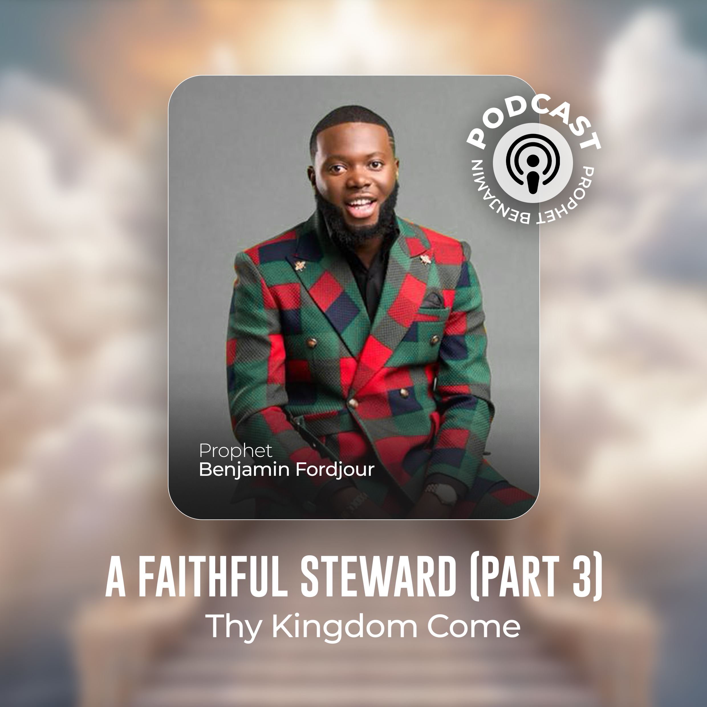 020 A Faithful Steward Series Part 3: Thy Kingdom Come